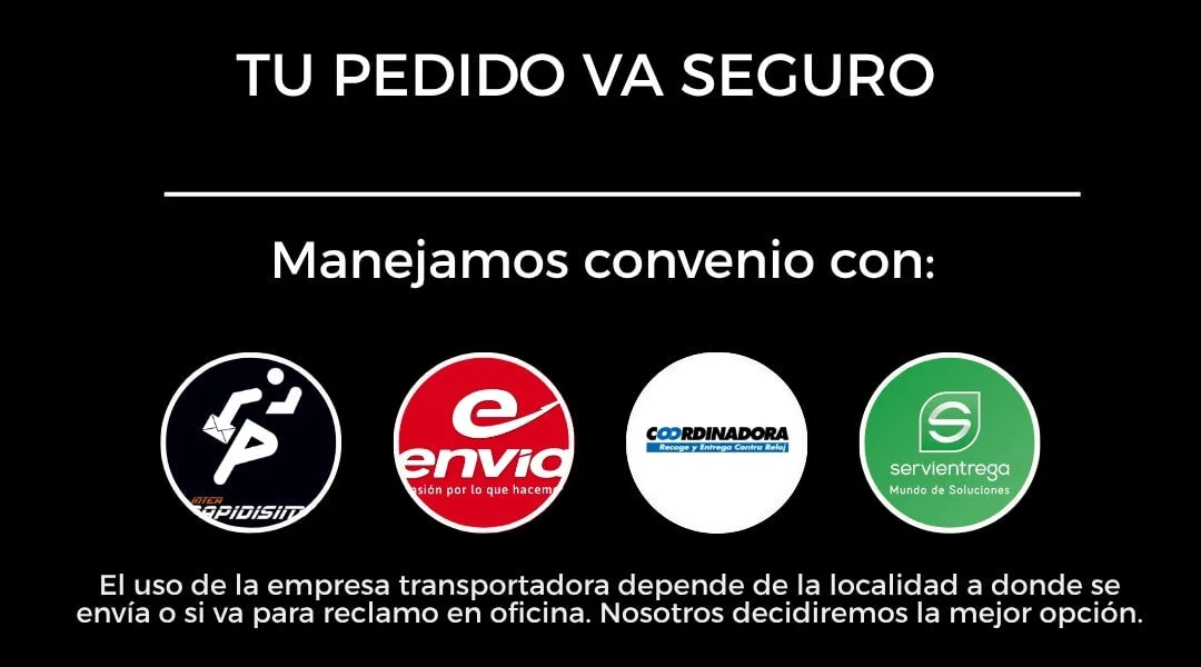 Tu pedido va seguro. Manejamos convenio con Interrapidísimo, Envía, Coordinadora y Servientrega; la transportadora depende de tu ciudad.